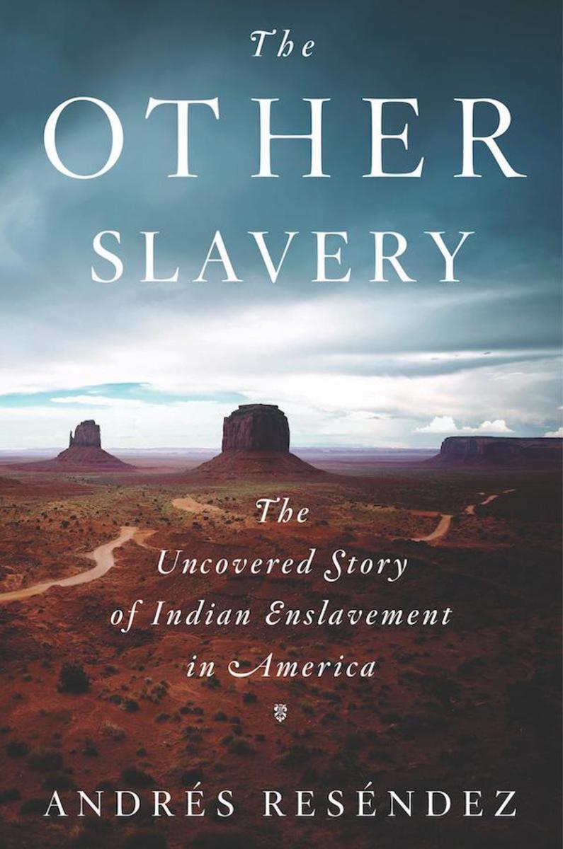 ‘The Other Slavery’: New Book Delves Into History Of Native Enslavement ...